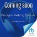 Disciple-Making Culture