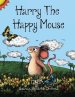 Harry The Happy Mouse