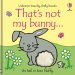 That's Not My Bunny.: An Easter and Springtime Book for Kids