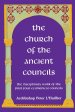The Church Of The Ancient Councils