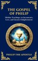 The Gospel of Philip: Mystical Teachings on Love, Truth, and the Sacred