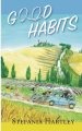 Good Habits: 31 heartwarming and humorous short stories about community life, set in a convent on the Italian Apennine mountains