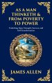 As a Man Thinketh & From Poverty to Power: Unlocking Inner Strength, Success, and Self-Transformation (Large Print Deluxe Hardcover Edition For Easy R