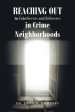 Reaching Out To Unbelievers and Believers In Crime Neighborhoods