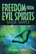 Freedom From Evil Spirits Made Simple