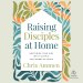 Raising Disciples at Home