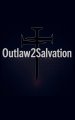 Outlaw2Salvation