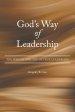 God's Way of Leadership: The Weight and Art of True Leadership