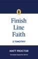 Finish Line Faith: 2 Timothy (Everyday Exposition Series)