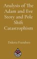 Analysis of The Adam and Eve Story and Pole Shift Catastrophism