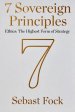 7 Sovereign Principles: Ethics: The Highest Form of Strategy