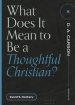 What Does It Mean to Be a Thoughtful Christian? ()
