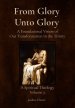 From Glory Unto Glory: A Foundational Vision of Our Transformation in the Trinity - A Spiritual Theology Volume 2