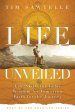 Life Unveiled: Life Skills for Today, Wisdom for Tomorrow, Faith for the Journey