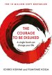 The Courage To Be Disliked : The life changing multi-million copy global bestseller