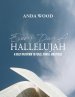 Every Day A Hallelujah: A Daily Invitation to Peace, Power, and Praise