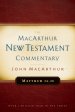 Matthew 24-28 MacArthur New Testament Commentary