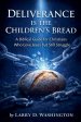Deliverance is The Children's Bread