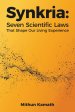 Synkria: Seven Scientific Laws That Shape Our Living Experience