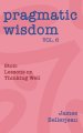 Pragmatic Wisdom Vol. 6