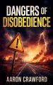 Dangers of Disobedience