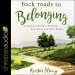Back Roads to Belonging