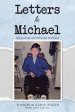 Letters to Michael: My Journey with Michael and God