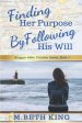 Finding Her Purpose By Following His Will: A Christian Novel