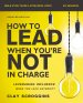 How to Lead When You're Not in Charge Bible Study Guide plus Streaming Video, Updated Edition