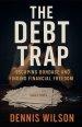 The Debt Trap: Escaping Bondage and Finding Financial Freedom
