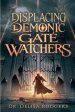 Displacing Demonic Gate Watchers
