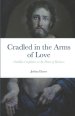 Cradled in the Arms of Love: Childlike Confidence as the Heart of Holiness