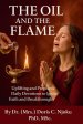 The Oil and the Flame: Uplifting and Prophetic Daily Devotions to Ignite Faith and Breakthroughs