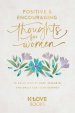 Positive and Encouraging Thoughts for Women: 90 Devotions of Hope, Strength, and Grace for Your Journey