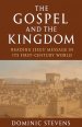 The Gospel and the Kingdom: Reading Jesus' Message in Its First-Century World