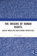 The Origins of Human Rights: Ancient Indian and Greco-Roman Perspectives