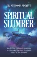 Spiritual Slumber: Awaken Your Spiritual Sensitivity to Overcome Destiny Swappers and Evil Exchangers
