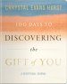 100 Days To Discovering The Gift Of You: A Devotional Journal