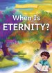 When is Eternity?
