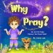 Why Pray? Ian and His Puppy Discover the Prayer Habit