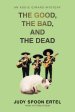 The Good, The Bad, And The Dead