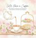 Let's Have A Cuppa: Life's Brew of Stories and Wisdom, Poured for Comfort and Peace