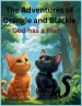 The Adventures of Orangie and Blackie: God has a Plan