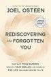 Rediscovering the Forgotten You: Take Back Your Passion, Reignite Your Dreams, and Embrace the Life You Were Created to Live
