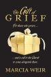 The Gift Of Grief: For those who grieve, and a call to the Church to come alongside them.