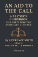 An Aid to the Call: A Pastor's Guidebook for preparing the Ministerial Candidate