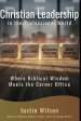 Christian Leadership in the Professional World: Where Biblical Wisdom Meets the Corner Office
