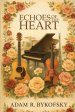 ECHOES OF THE HEART: A Devotional Journey Through Faith, Music, and Redemption