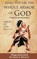 Daily put on the whole armor of God: Dress for Spiritual Warfare