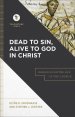 Dead to Sin, Alive to God in Christ
